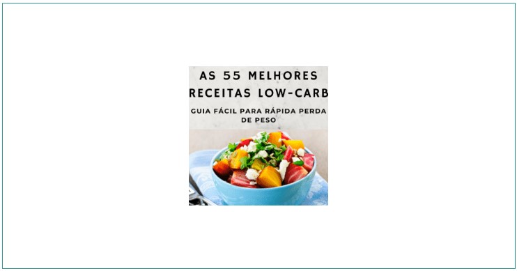 As 55 Melhores Receitas Low Carb Vale A Pena É Bom Funciona 9877